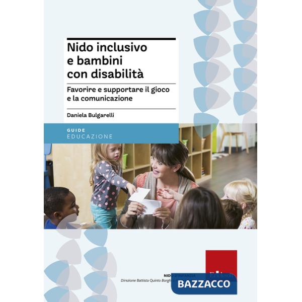Nido inclusivo e bambini con disabilità. Favorire e supportare il gioco e la comunicazione