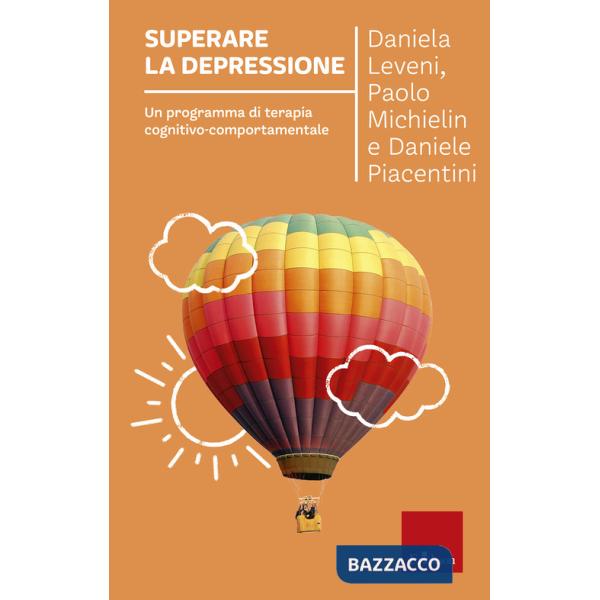 Superare la depressione. Un programma di terapia cognitivo-comportamentale