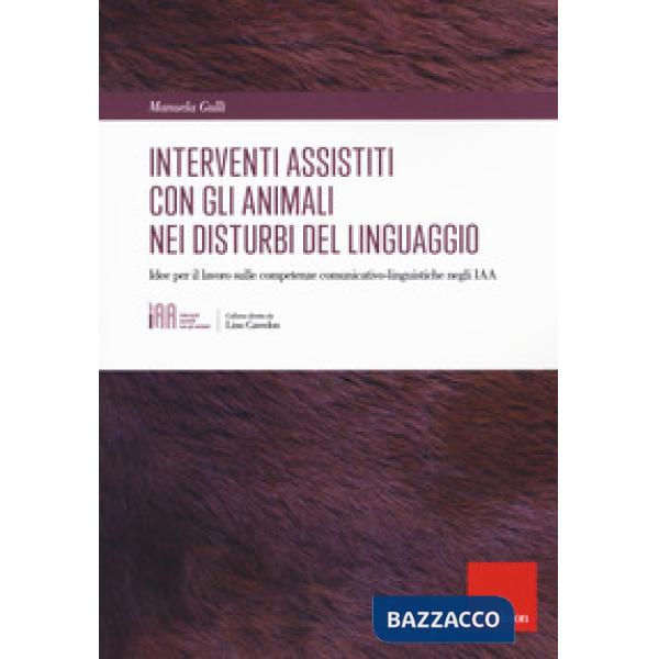 Interventi assistiti con gli animali nei disturbi del linguaggio. Idee per il la