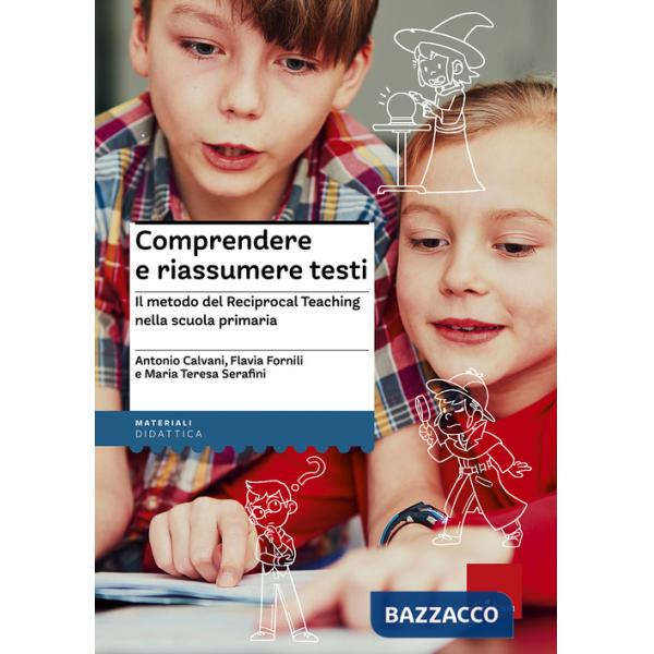 Comprendere e riassumere testi. Il metodo del Reciprocal Teaching nella scuola primaria