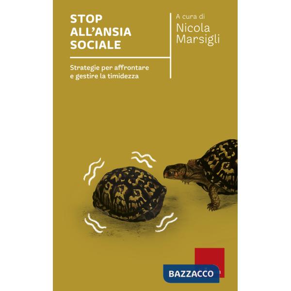 Stop all'ansia sociale. Strategie per affrontare e gestire la timidezza