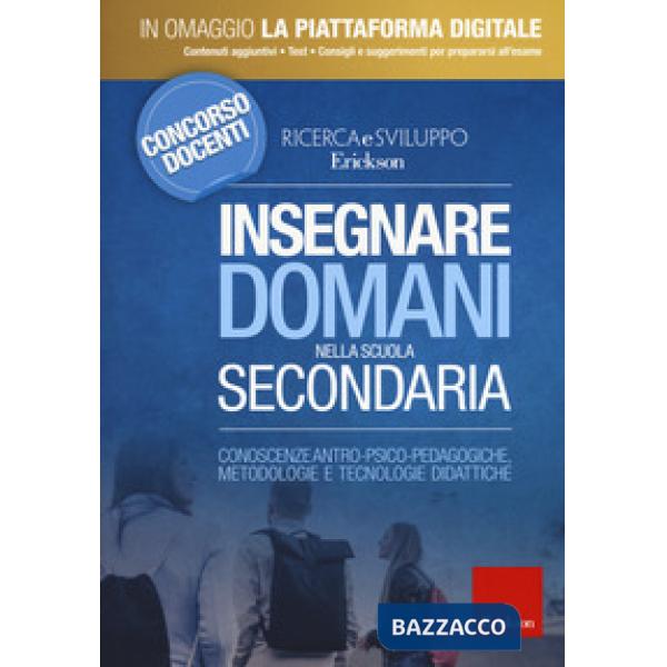 Insegnare domani nella scuola secondaria. Conoscenze antro-psico-pedagogiche, me