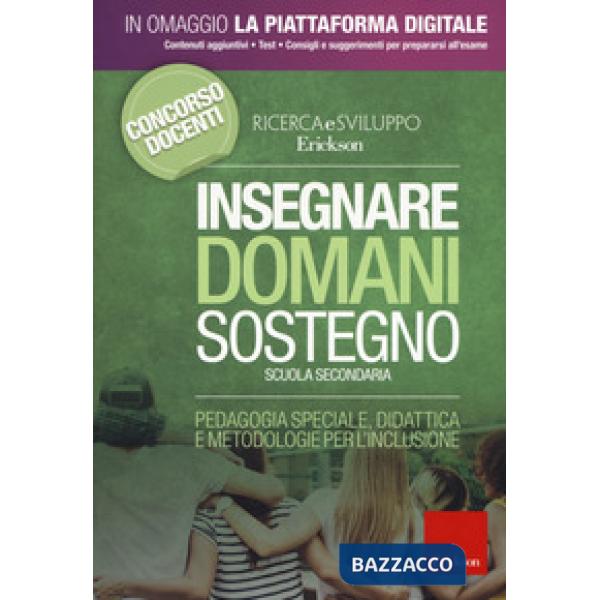 Insegnare domani. Sostegno. Scuola secondaria. Pedagogia speciale, didattica e metodologie per l'inclusione. Con aggiornamento o
