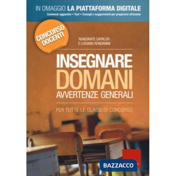 Insegnare domani. Avvertenze generali. Per tutte le classi di concorso. Concorso