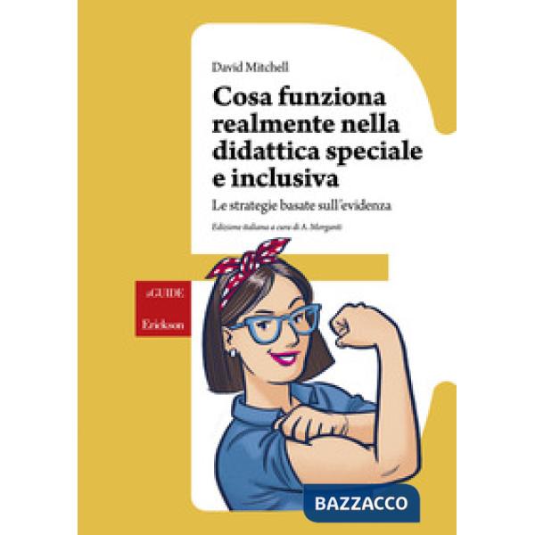 Cosa realmente funziona nella didattica speciale e inclusiva. Le strategie basate sull'evidenza