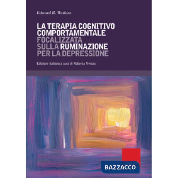 Terapia cognitivo comportamentale focalizzata sulla ruminazione per la depressione (La)