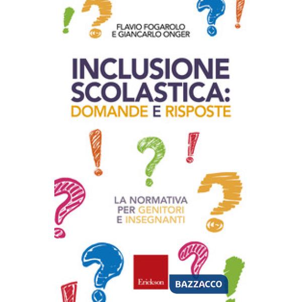 Inclusione scolastica: domande e risposte. La normativa per genitori e insegnant