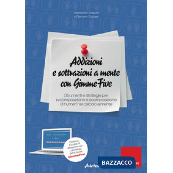Addizioni e sottrazioni a mente con GimmeFive. Strumenti e strategie per la composizione e scomposizione di numeri nel calcolo a