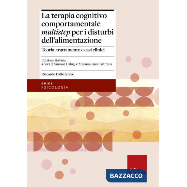 Terapia cognitivo comportamentale multistep per i disturbi dell'alimentazione. Teoria, trattamento e casi clinici