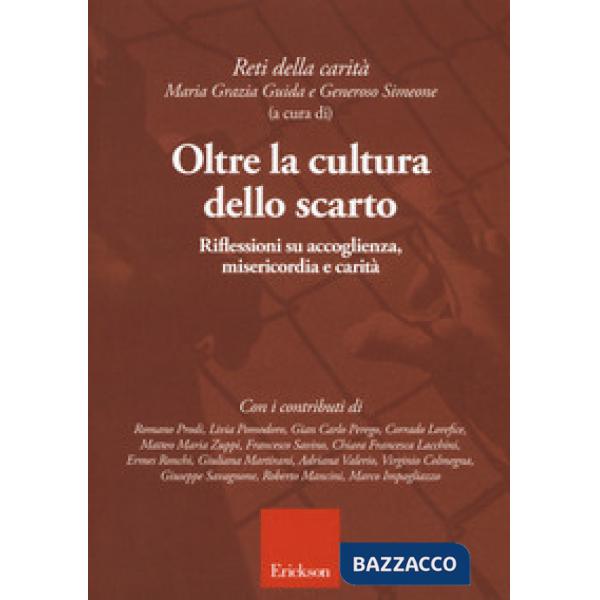 Oltre la cultura dello scarto. Riflessioni su accoglienza, misericordia e carità