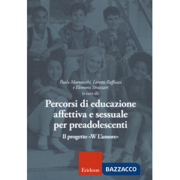 Percorsi di educazione affettiva e sessuale per preadolescenti. Il progetto «W L'Amore»