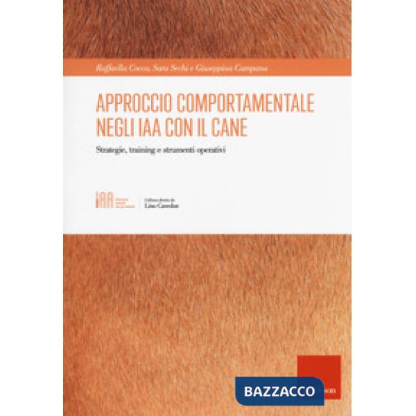Approccio comportamentale negli IAA con il cane. Strategie, training e strumenti operativi