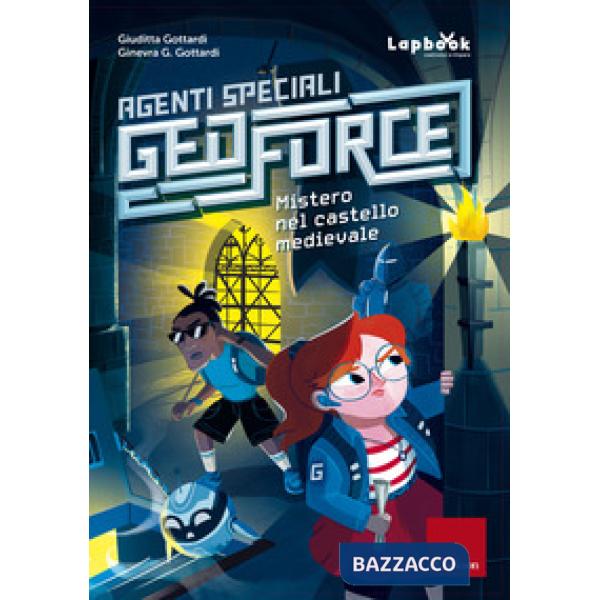 Mistero nel castello medievale. Agenti speciali Geoforce