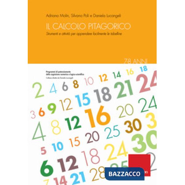 Calcolo pitagorico. Strumenti e attività per apprendere facilmente le tabelline.