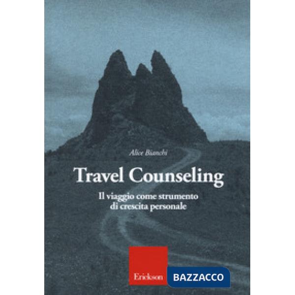 Travel counseling. Il viaggio come strumento di crescita personale