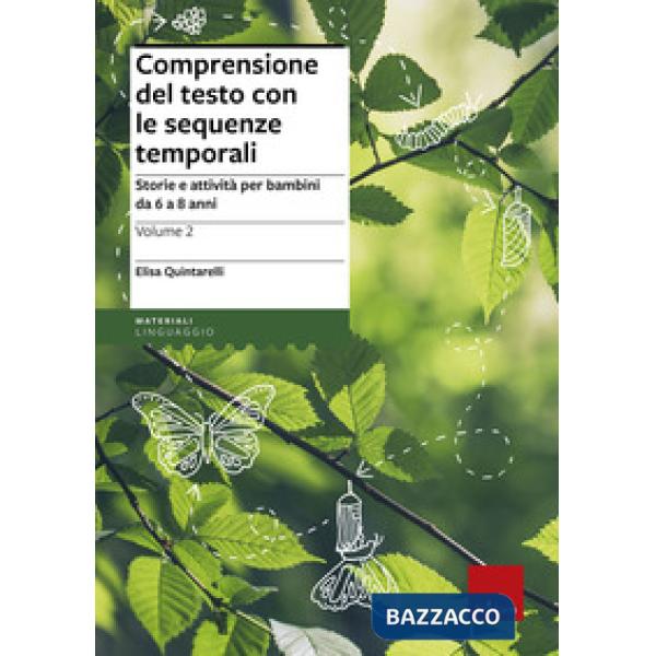Comprensione del testo con le sequenze temporali. Storie e attività per bambini da 6 a 8 anni. Vol. 2
