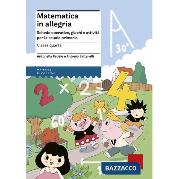 Matematica in allegria. Schede operative, giochi e attività per la scuola primaria. Per la 4ª classe elementare