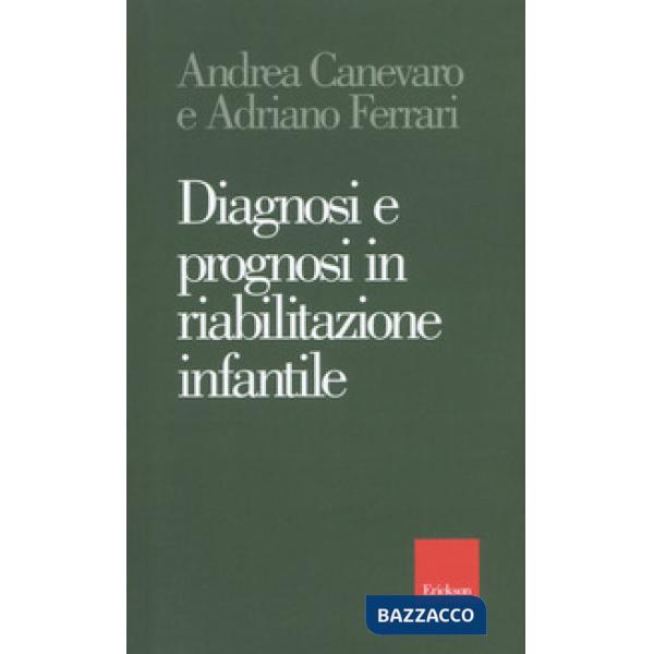Diagnosi e prognosi in riabilitazione infantile