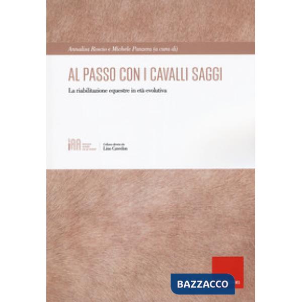 Al passo con i cavalli saggi. La riabilitazione equestre in età evolutiva