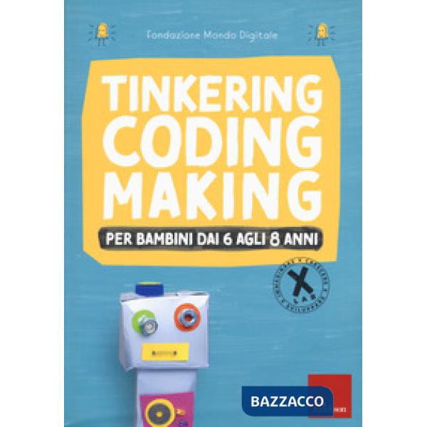 Tinkering coding making per bambini dai 6 agli 8 anni