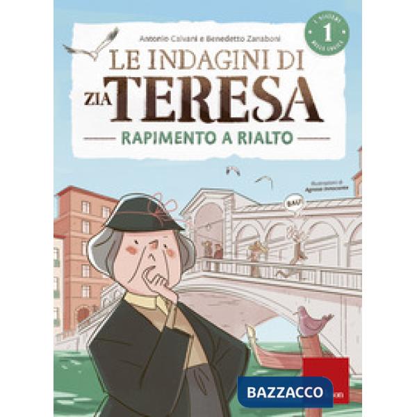 Indagini di zia Teresa. I misteri della logica (Le). Vol. 1: Rapimento a Rialto