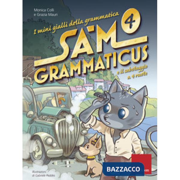 I MINI GIALLI DELLA GRAMMATICA VOL. 4 SAM GRAMMATICUS E IL SABOTAGGIO