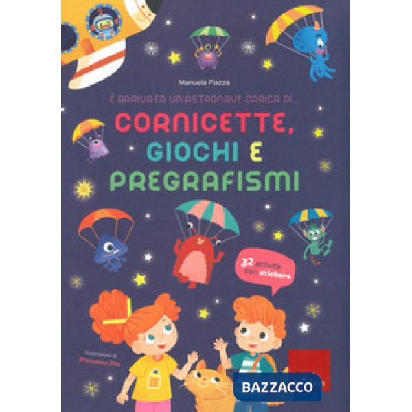 È arrivata un'astronave carica di... cornicette, giochi e pregrafismi. Ediz. a colori
