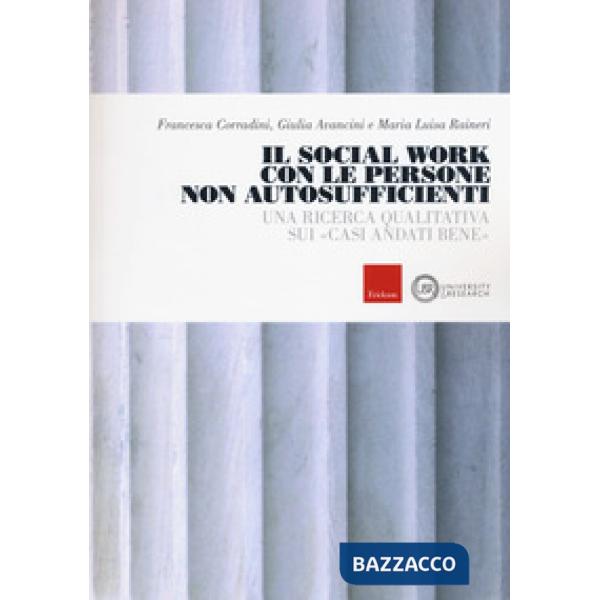 Social work con le persone non autosufficienti. Una ricerca qualitativa sui «cas