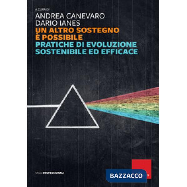 Altro sostegno è possibile. Pratiche di evoluzione sostenibile ed efficace (Un)