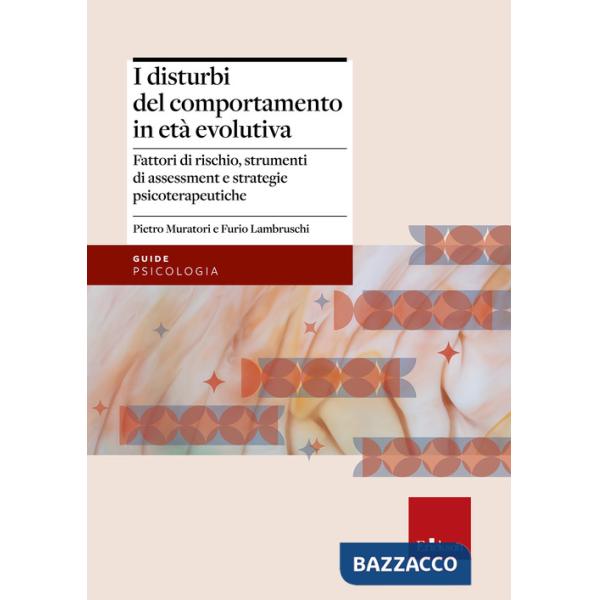 Disturbi del comportamento in età evolutiva. Fattori di rischio, strumenti di assessment e strategie psicoterapeutiche (I)