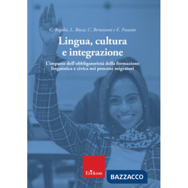Lingua, cultura e integrazione. L'impatto dell'obbligatorietà della formazione linguistica e civica nei processi migratori