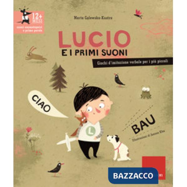 Lucio e i primi suoni. Giochi d'imitazione verbale per i più piccoli