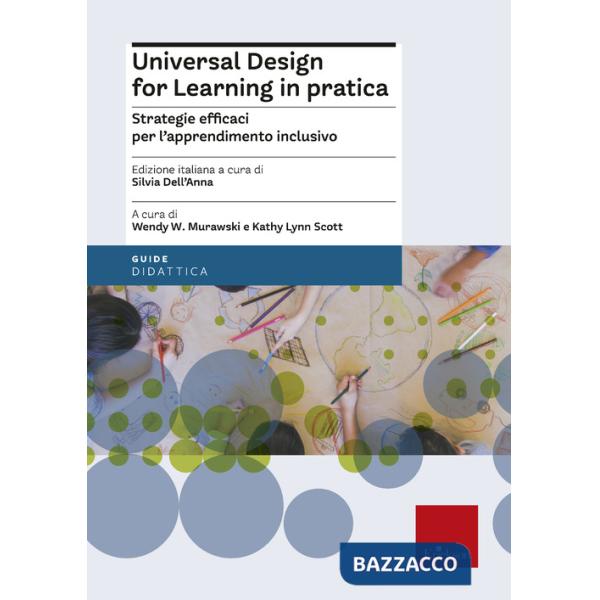Universal design for learning in pratica. Strategie efficaci per l'apprendimento inclusivo