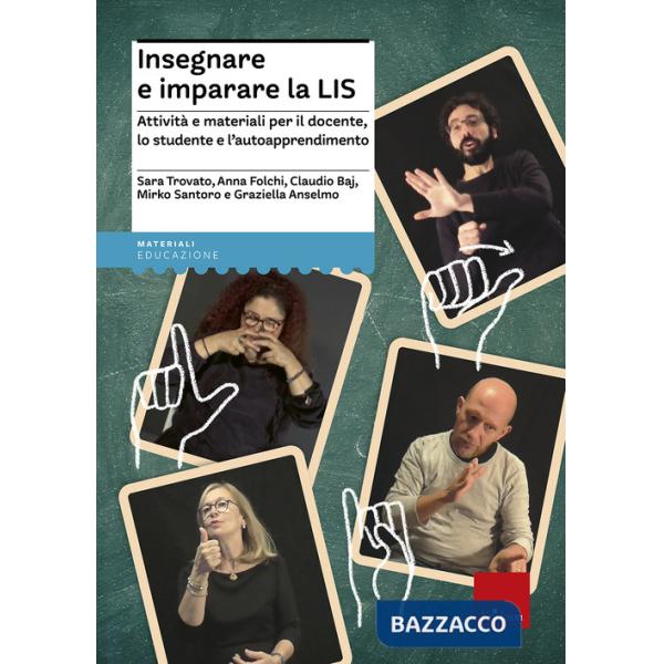 Insegnare e imparare la LIS. Attività e materiali per il docente, lo studente e l'autoapprendimento