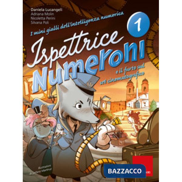 Mini gialli dell'intelligenza numerica (I). Vol. 1: Ispettrice Numeroni e il furto sul set cinematografico