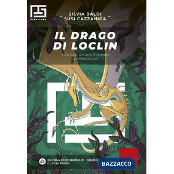 Drago di Loclin. Esplora, risolvi e impara l'ortografia. Playscape (Il)