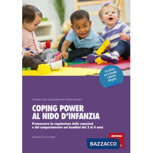 Coping power al nido d'infanzia. Promuovere la regolazione delle emozioni e del comportamento nei bambini dai 2 ai 4 anni