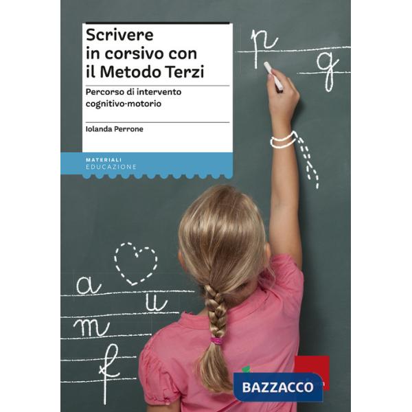 Scrivere in corsivo con il Metodo Terzi. Percorso di intervento cognitivo-motorio