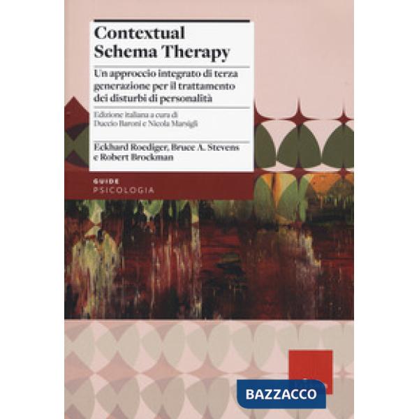 Contextual schema therapy. Approccio integrato di terza generazione per il trattamento dei disturbi di personalità
