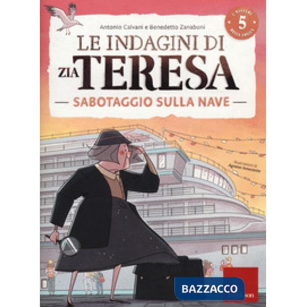 Indagini di zia Teresa. I misteri della logica (Le). Vol. 5: Sabotaggio sulla nave