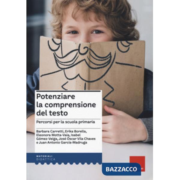 Potenziare la comprensione del testo. Percorsi per la scuola primaria