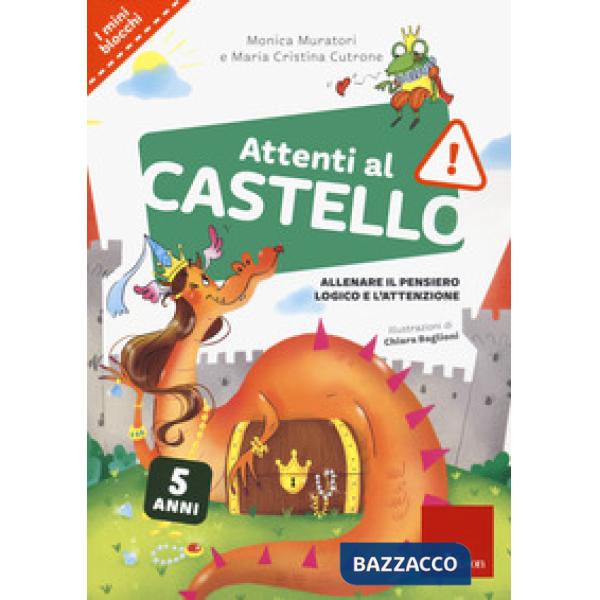 Attenti al castello. 5 anni. Allenare il pensiero logico e l'attenzione