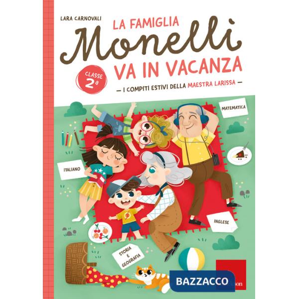 Famiglia Monelli va in vacanza. I compiti estivi della maestra Larissa. Classe 2ª (La)