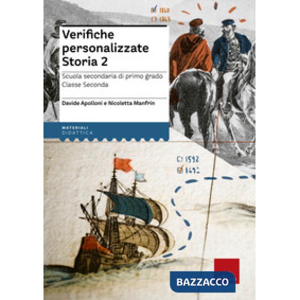 Verifiche personalizzate. Storia. Scuola secondaria di primo grado. Classe seconda. Nelle versioni base, facilitata e semplifica