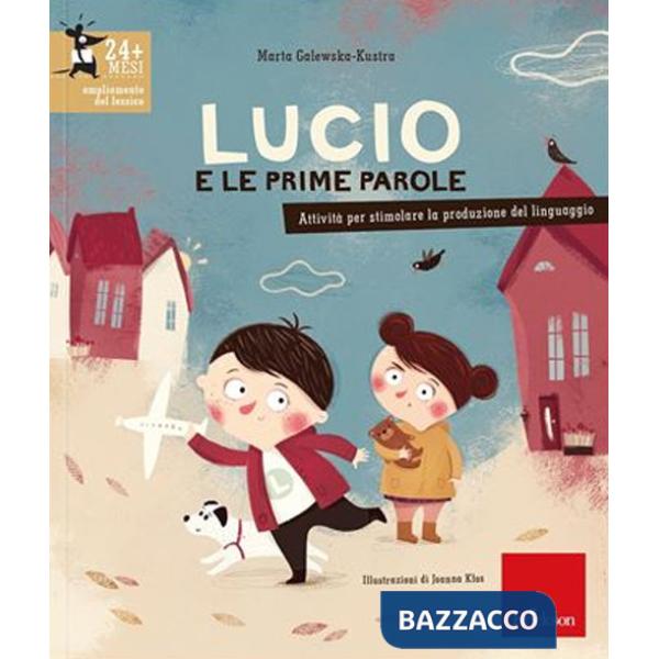 Lucio e le prime parole. Attività per stimolare la produzione del linguaggio