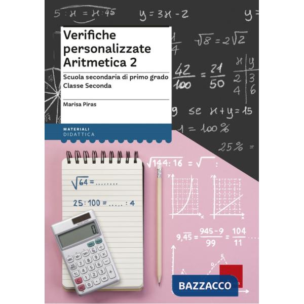 Verifiche personalizzate. Aritmetica. Scuola secondaria di primo grado. Classe seconda