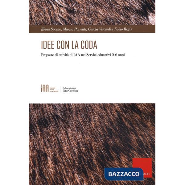 Idee con la coda. Proposte di attività di IAA nei servizi educatici 0-6 anni