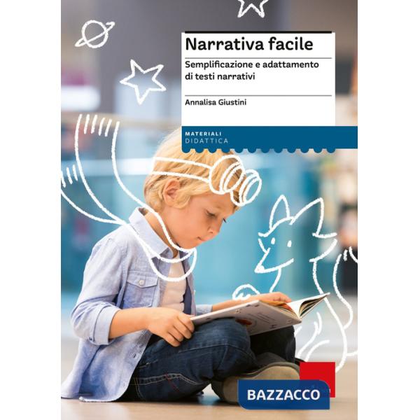 Narrativa facile. Semplificazione e adattamento di testi narrativi. Nuova ediz.