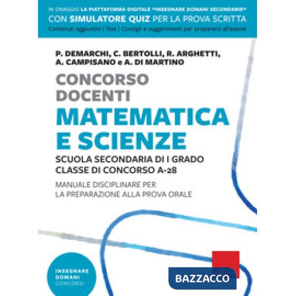 Concorso docenti. Matematica e scienze. Scuola secondaria di I grado, classe di concorso A-28. Manuale disciplinare per la prepa