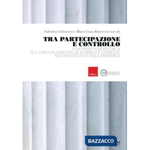 Tra partecipazione e controllo. Contributi di ricerca sul coinvolgimento di bambini e famiglie nei servizi di tutela minorile